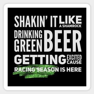 Shakin' It Like A Shamrock Drinking Green Beer Getting Excited Cause Racing Season Is Here Funny St Patrick's Day Sticker